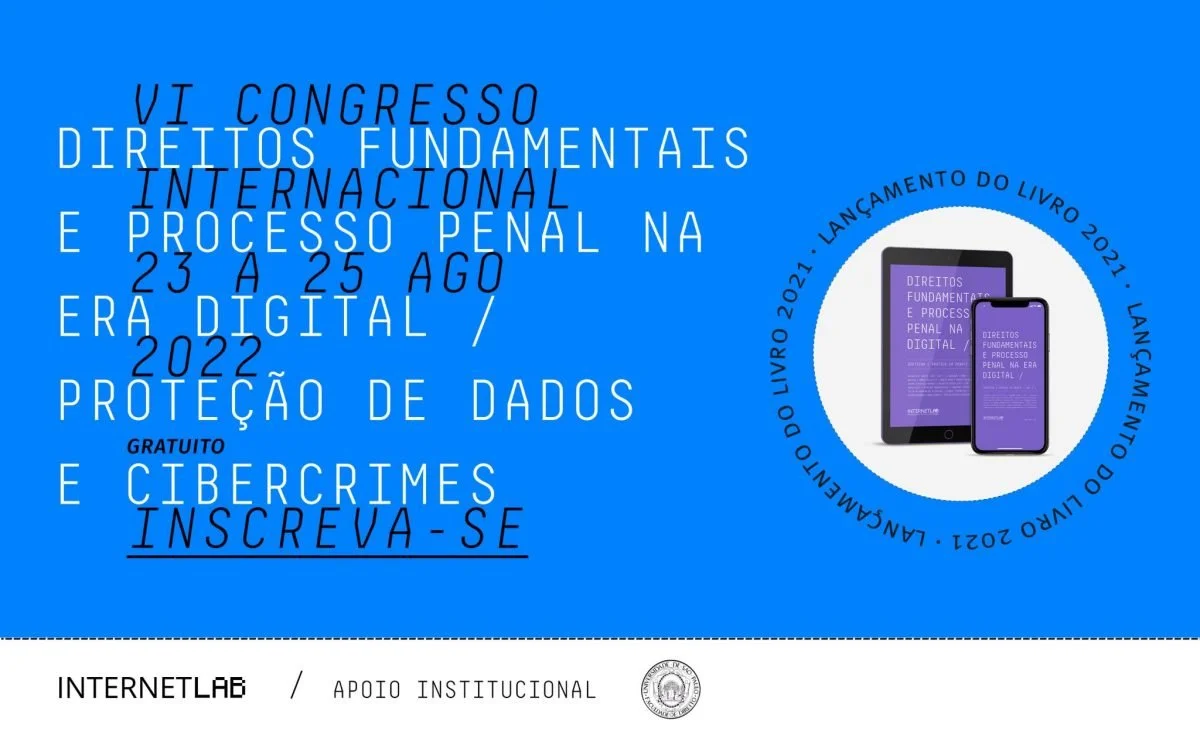 VI Congresso Internacional Direitos Fundamentais e Processo Penal na Era Digital